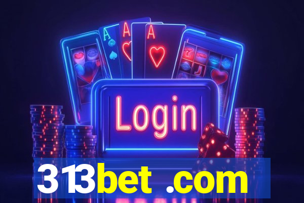 313bet .com